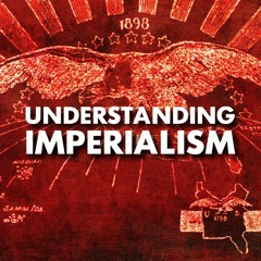 What is imperialism? Exploring theories of hegemony (with historian Aaron Good)
