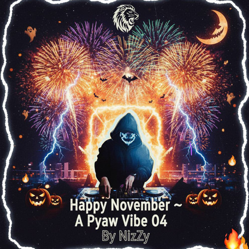 HAPPY NOVEMBER ~ A PYAW VIBE 04 By NizZy (PREVIEW)