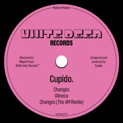 [WDR032] Cupido. - Changes EP w/ The AM (July 2022)