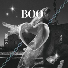 Boo - Chrismek + Focus