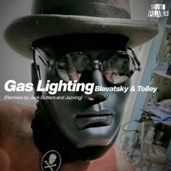 PREMIERE: Blavatsky & Tolley - Gaslighting (Nov 12th Mix) [EVIL PLANS]