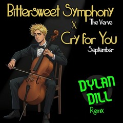 The Verve, September - Bittersweet Symphony x Cry For You (Dylan Dill Techno Remix) - FREE DOWNLOAD