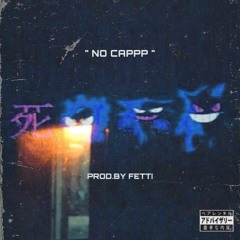 fetti - NO CAPP