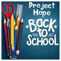 PROJECT HOPE - BACK 2 SCHOOL