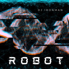 DJ Ironman - Robot (2022)
