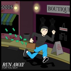 Run Away