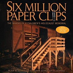 𝔻𝕠𝕨𝕟𝕝𝕠𝕒𝕕 PDF 📧 Six Million Paper Clips: The Making of a Children's Holoca