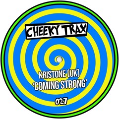 Kristone (UK) - Coming Strong [Cheeky Trax]