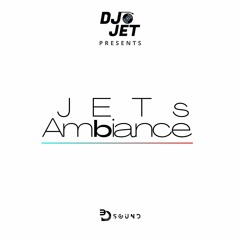 JET's Ambiance