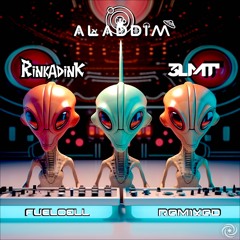 Rinkadink & 3LMT - Fuelcell (Aladdim Rmx)