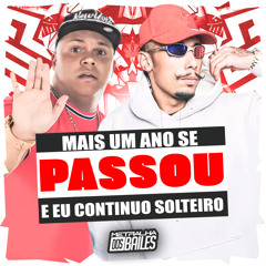 Mais um Ano Se Passou e Eu Continuo Solteiro