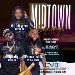 Midtown Sundays Featuring Prince Chiilzz @ Eve Orlando 3.21.22