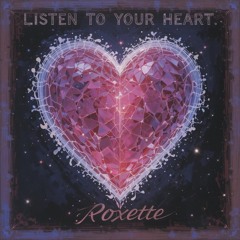 Listen To Your Heart Listen To Your Heart - Roxette (Dhelick & Jully Cover))