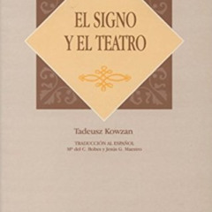 [ACCESS] EPUB 📙 El signo y el teatro (Perspectivas) (Spanish Edition) by  Tadeusz Ko