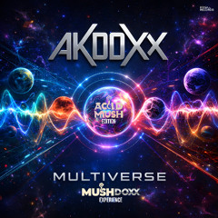 Acid Mush Feat. Akdoxx - Twisted (MushDoxX Experience)