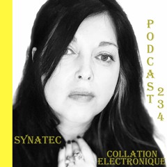 Synatec / Collation Electronique Podcast 234 (Continuous Mix)