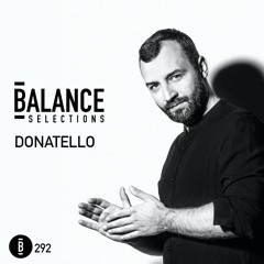 Balance Selections 292: Donatello