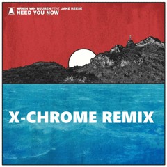 Armin van Buuren feat Jake Reese - Need You Now (X-Chrome Remix)