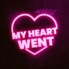 MARGE - My Heart Went