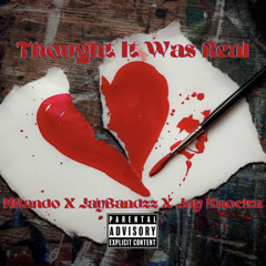 Thought It Was Real - MBando X JayBBalla X JayKnocka (Official Audio)