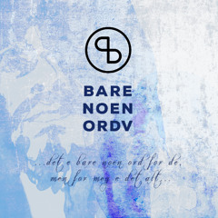 Paul Bernard - Bare noen ord V