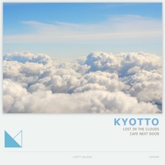 PREMIERE: Kyotto - Lost In The Clouds [CRFT Music]