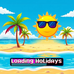 Loading Holidays (Instrumental - Chiptune)