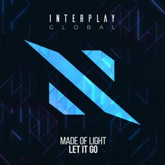 Made Of Light - Let it Go [FREE DOWNLOAD]