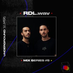 Underground Selektors Mix Series #5 - RDL.wav