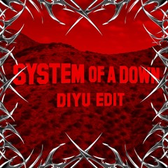 [FREE DL] System Of A Down - Chop Suey! (Diyu Edit)