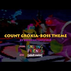 Count Groxia's Boss Theme from Gwimbly's Game - SMILING FRIENDS