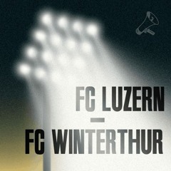 Runde 5: FC Luzern – FC Winterthur 3:0