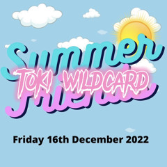 SUMMER FRIENDS COMP 2022 (TOKI WILDCARD)