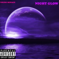 Young Menace - Night Glow (Official Audio)