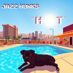 JAZZ HUNKS - It Hot