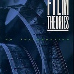 The Major Film Theories: An Introduction (Galaxy Books) BY: J. Dudley Andrew (Author) Literary