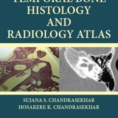 [VIEW] KINDLE 📋 Temporal Bone Histology and Radiology Atlas by  Sujana S. Chandrasek