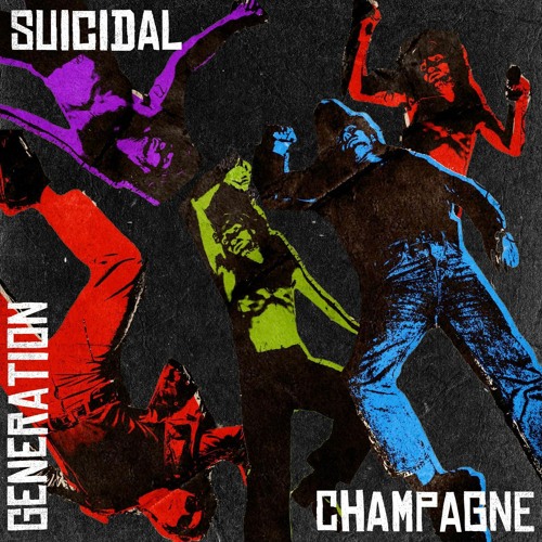 Generation - Suicidal Champagne