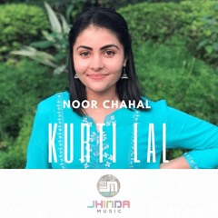 Kurti Lal - Noor Chahal - Jhinda-Music