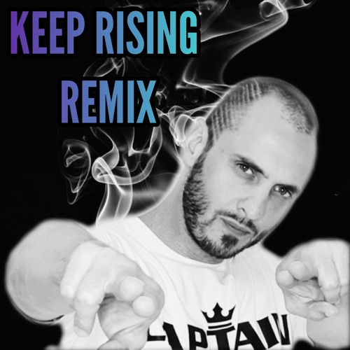 Keep Rising Remix