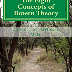 [Download] PDF 📔 The Eight Concepts of Bowen Theory by  Dr. Roberta M Gilbert &  Gre