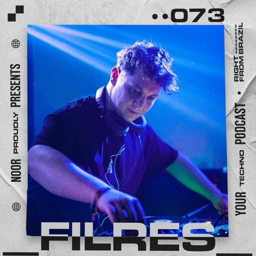 Noor Podcast 073: _filres_