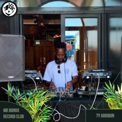 Mr Bongo Record Club Guest Mix - Ty Abiodun
