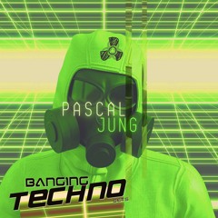 Pascal Jung @ Banging Techno sets 337