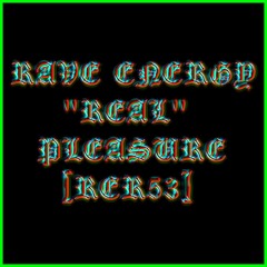Rave Energy - Real Pleasure [RER53]