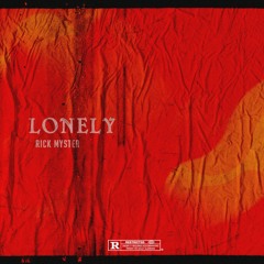 Lonely(Prod Rick^Myster)