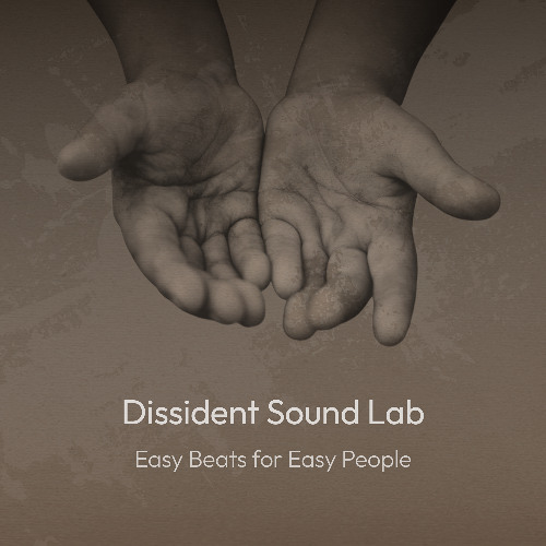 Dissident Sound Lab - Easy Beats for Easy People
