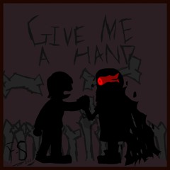 give me a hand.