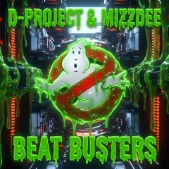 D-Project & Mizzdee Beat Busters