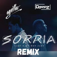 Luan Santana E Mc Don Juan - Sorria (AGUILLAR & DBRAZ REMIX) PROMO ** 📆**AVAILABLE 02/12